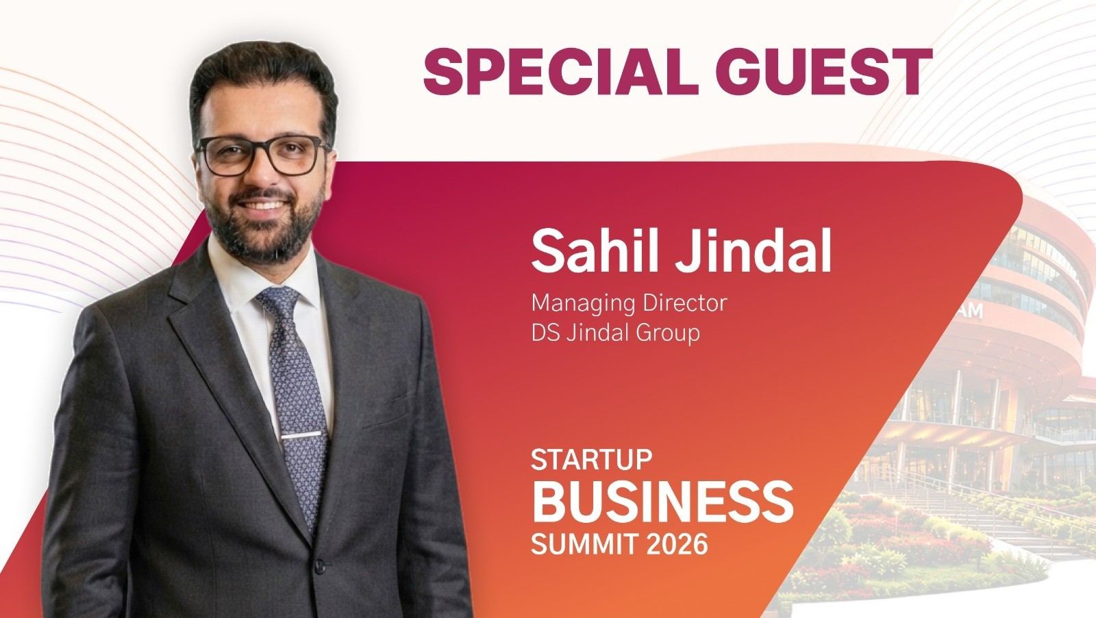 Sahil Jindal - Managing Director, DS Jindal Group - Confirmed Special Guest